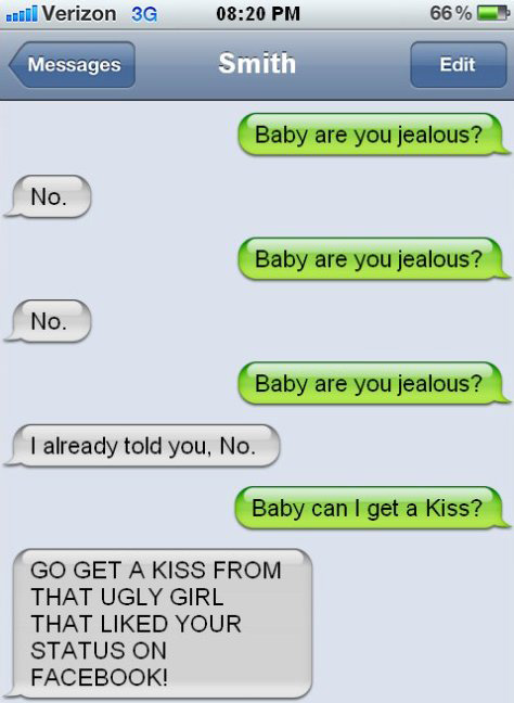 Baby are you jealous?
