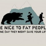 Be nice to fat people!