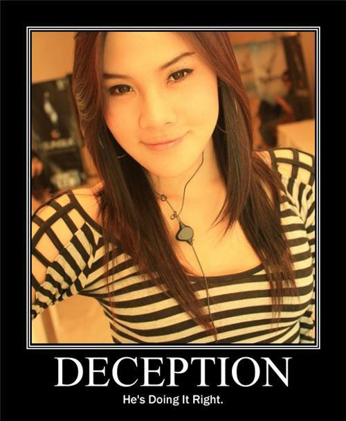 deception: he's doing it right