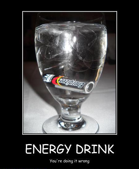 Energy drink: You're doing it wrong!