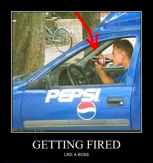Getting fired: Like-a-Boss!