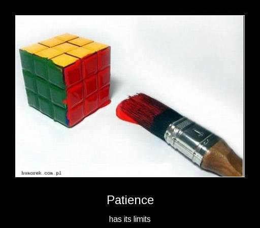 Patience has its limits...