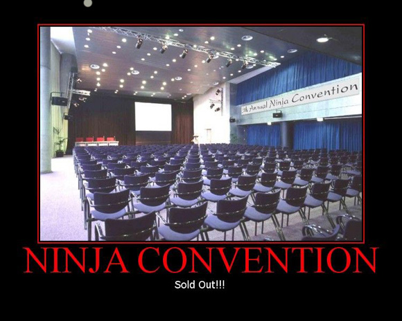Ninja convention. Sold out!