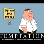 Temptation...