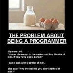 The problem about being a programmer...
