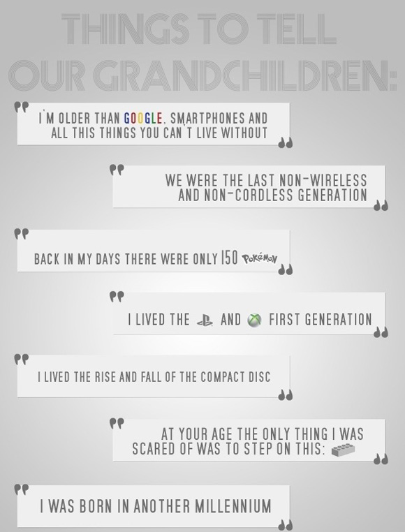 Things to tell our grandchildren